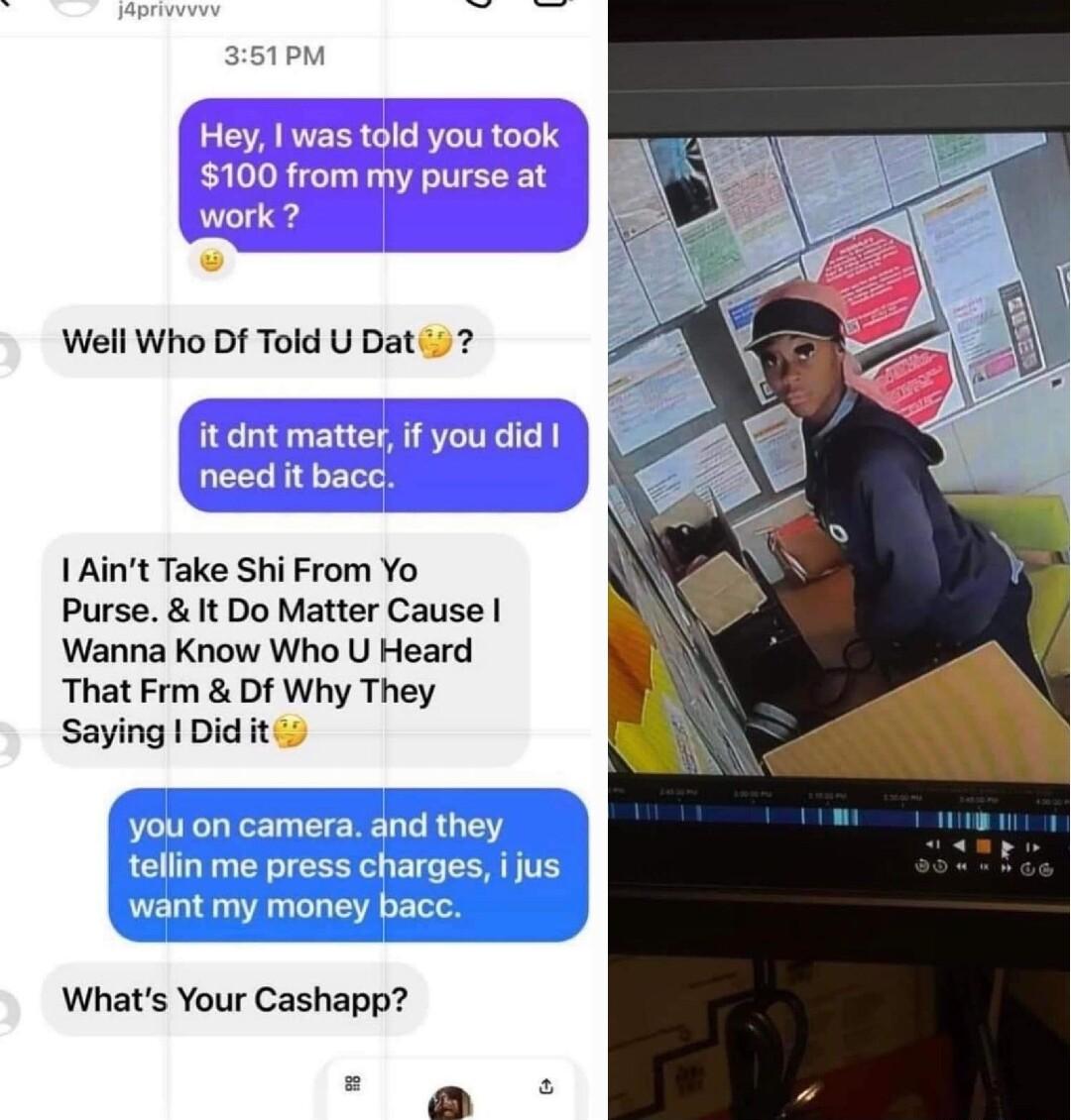 M 1 Aint Take Shi From Yo Purse It Do Matter Cause Wanna Know Who U Heard That Frm Df Why They Saying Did ites Whats Your Cashapp