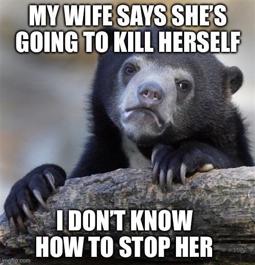 LT YESCT T3 GOINGTO KILL HERSELE HOWTO STOP HER