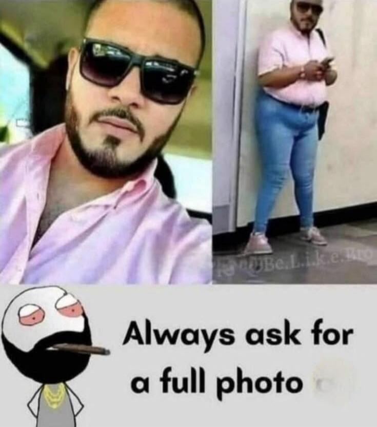 Always ask for a full photo
