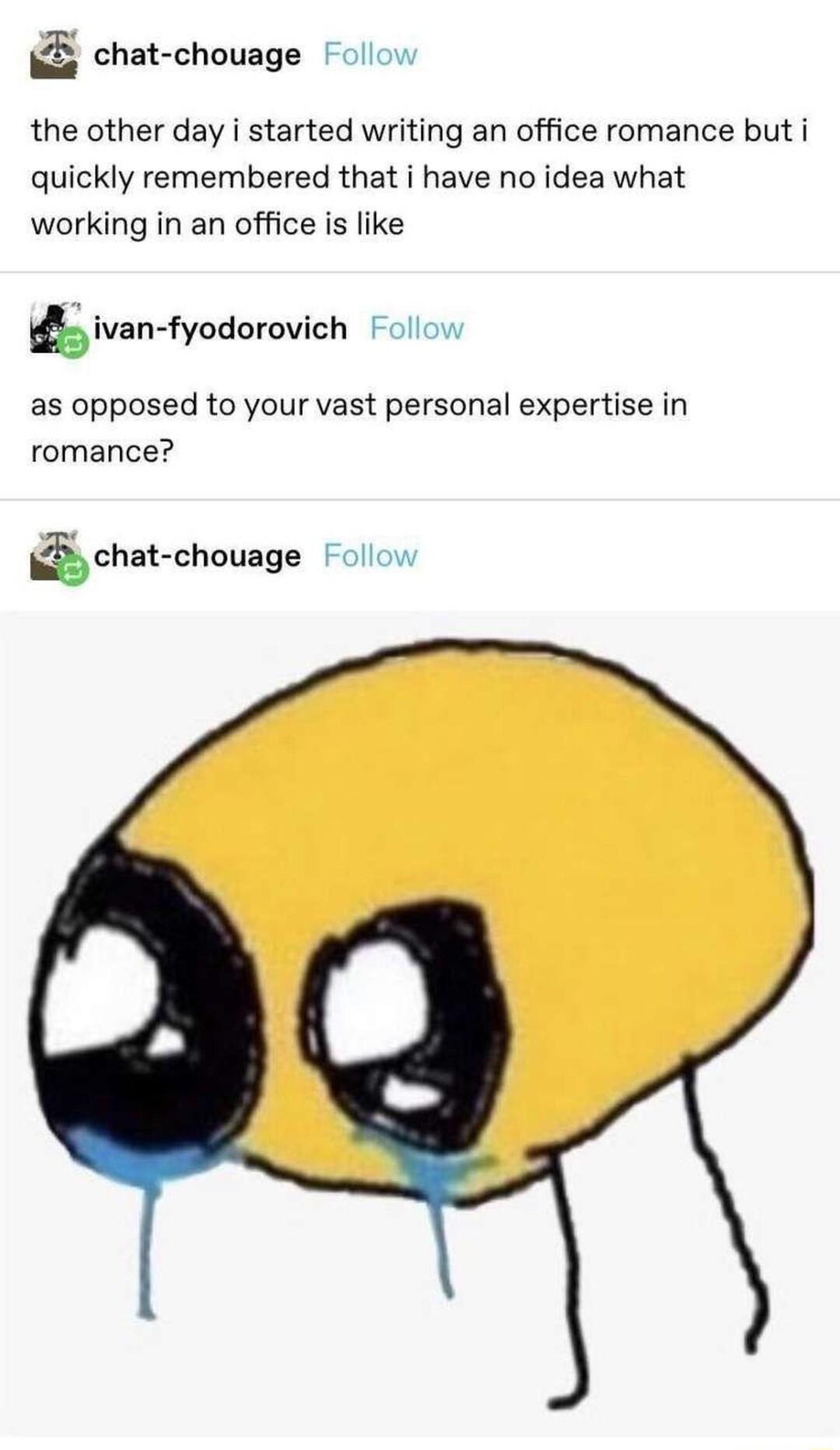 chat chouage Follon the other day i started writing an office romance but i quickly remembered that i have no idea what working in an office i like ivan iyodorovich Fol as opposed to your vast personal expertise in romance chat chouage