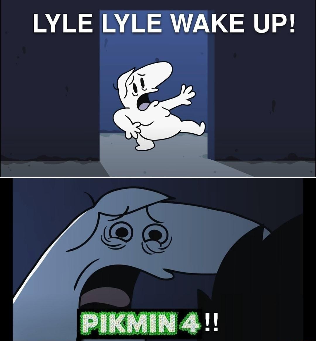 LYLE LYLE WAKE UP PIKMIN 4