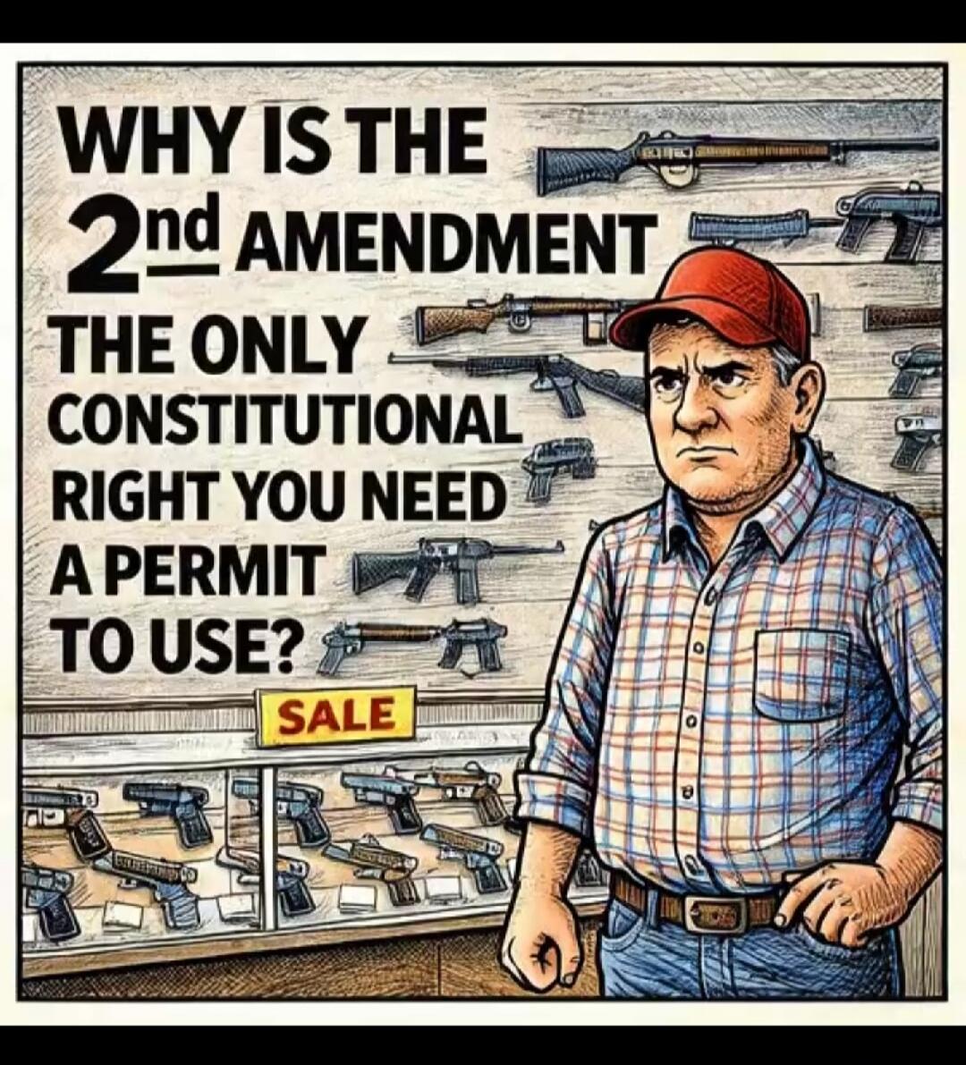 WHY IS THE 2nd AMENDMENT THE ONLY CONSTITUTIONAL RIGHT YOU NEED A PERMIT TO USE?