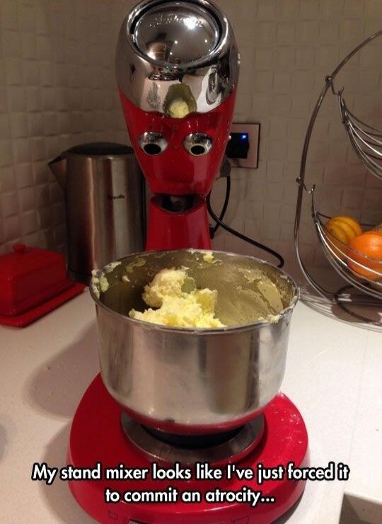 My stand mixer looks like I've just forced it to commit an atrocity...