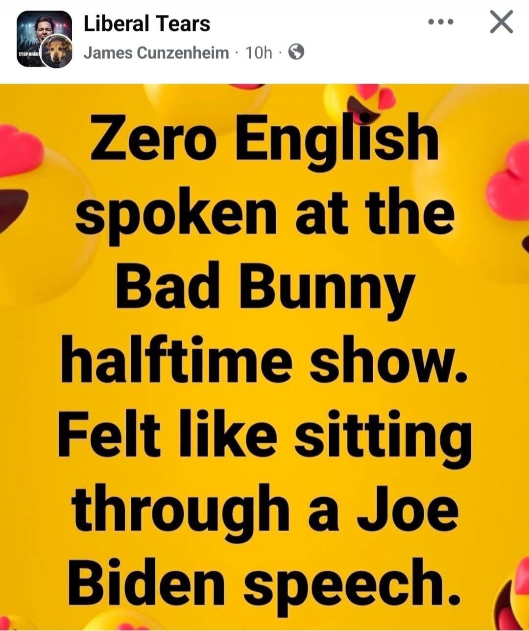 Zero English spoken at the Bad Bunny halftime show. Felt like sitting through a Joe Biden speech.