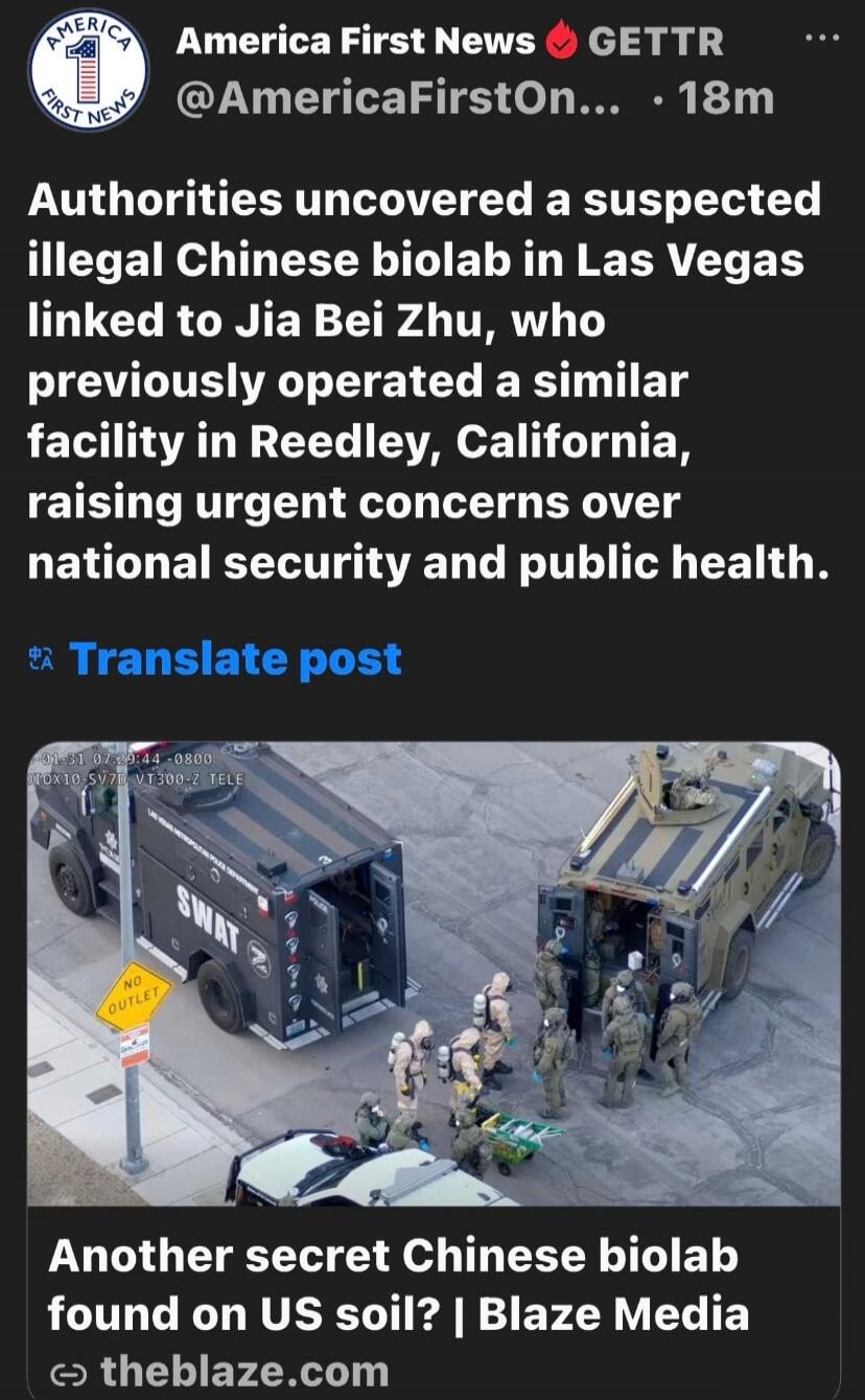 Authorities uncovered a suspected illegal Chinese biolab in Las Vegas linked to Jia Bei Zhu, who previously operated a similar facility in Reedley, California, raising urgent concerns over national security and public health. Translate post

Another secret Chinese biolab found on US soil? | Blaze Media