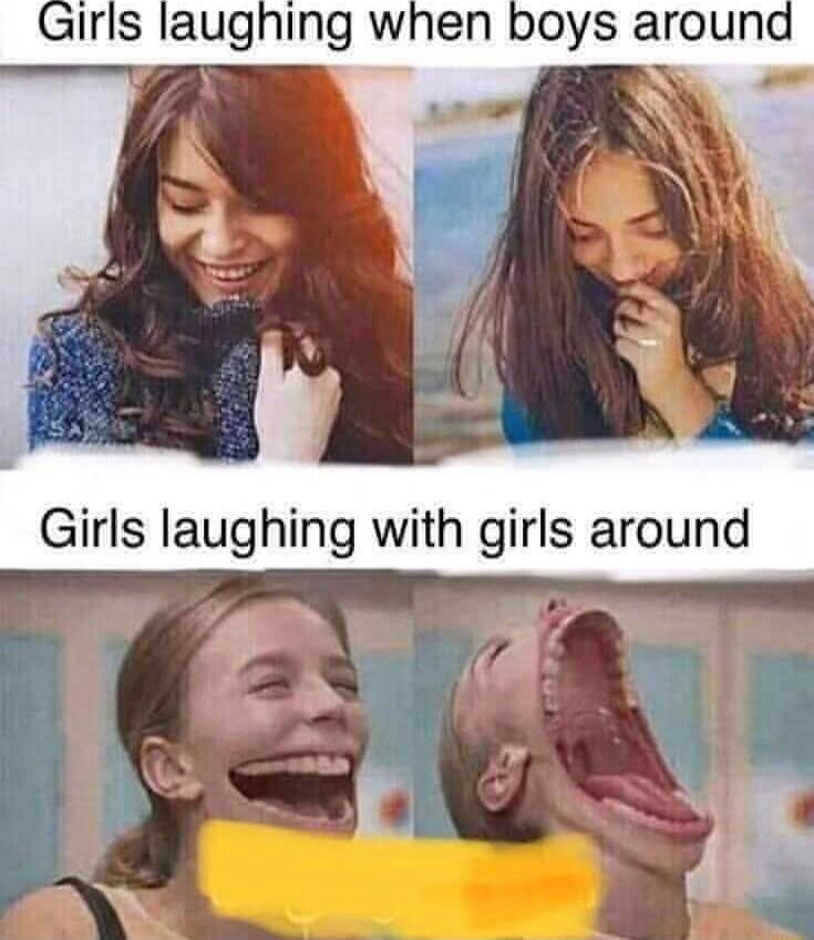 Girls laughing when boys around\n\nGirls laughing with girls around
