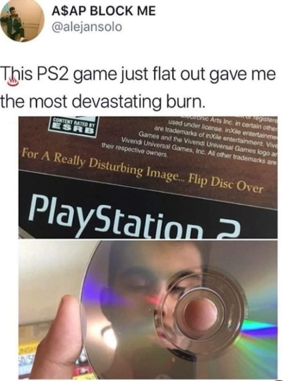 ASAP BLOCK ME s0lo his PS2 game just flat out gave me he most devastating burn E3ay