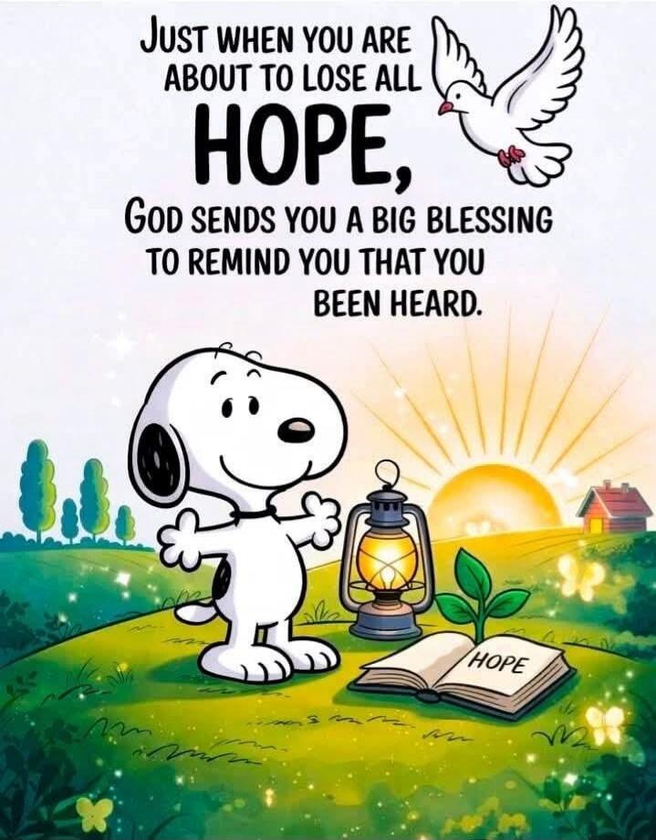 Just when you are about to lose all HOPE, God sends you a big blessing to remind you that you been heard. HOPE