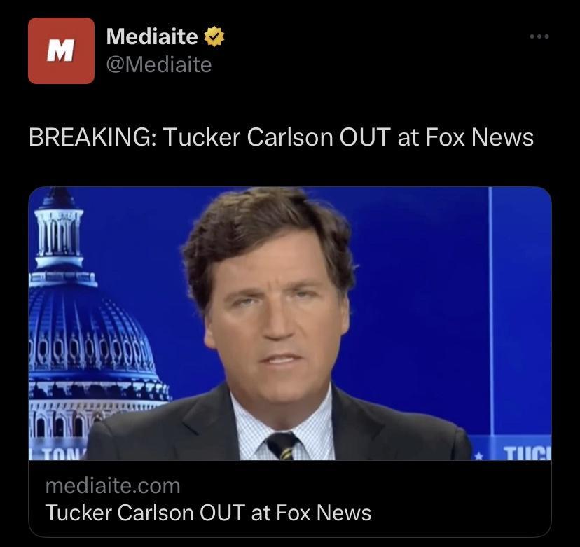 Mediaite Mediaite BREAKING Tucker Carlson OUT at Fox News UEGIENCE Tucker Carlson OUT at Fox News