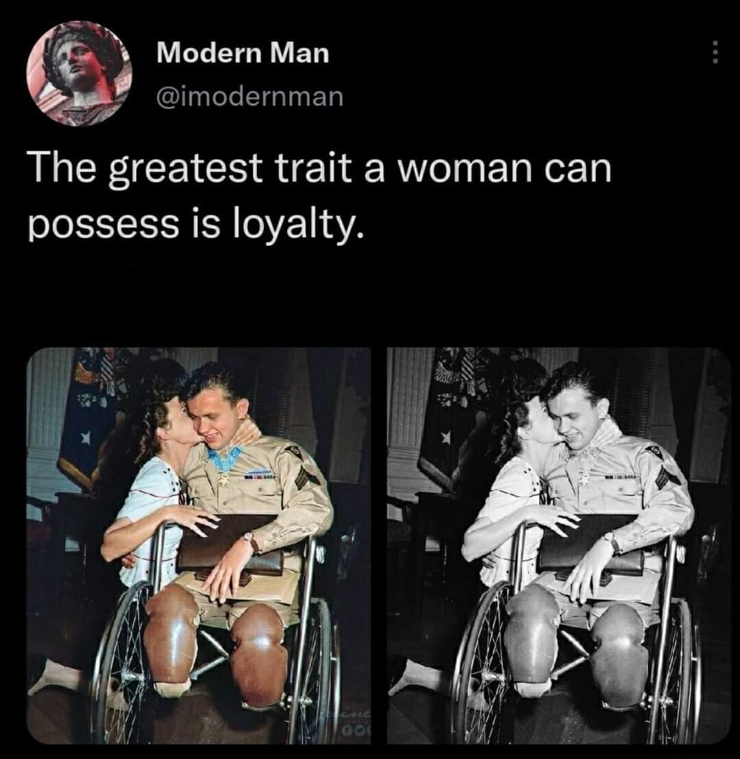 Modern Man imodernman The greatest trait a woman can possess is loyalty