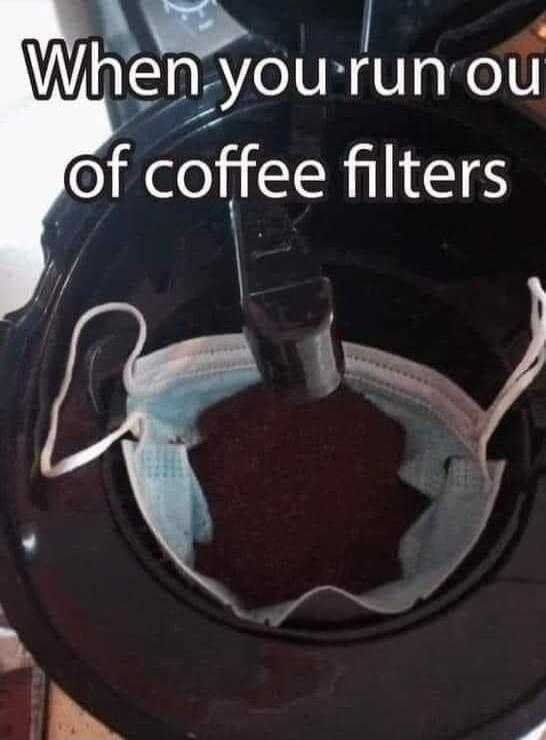 When you run out of coffee filters