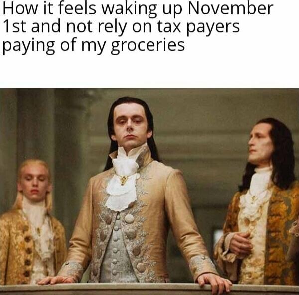 How it feels waking up November 1st and not rely on tax payers paying of my groceries