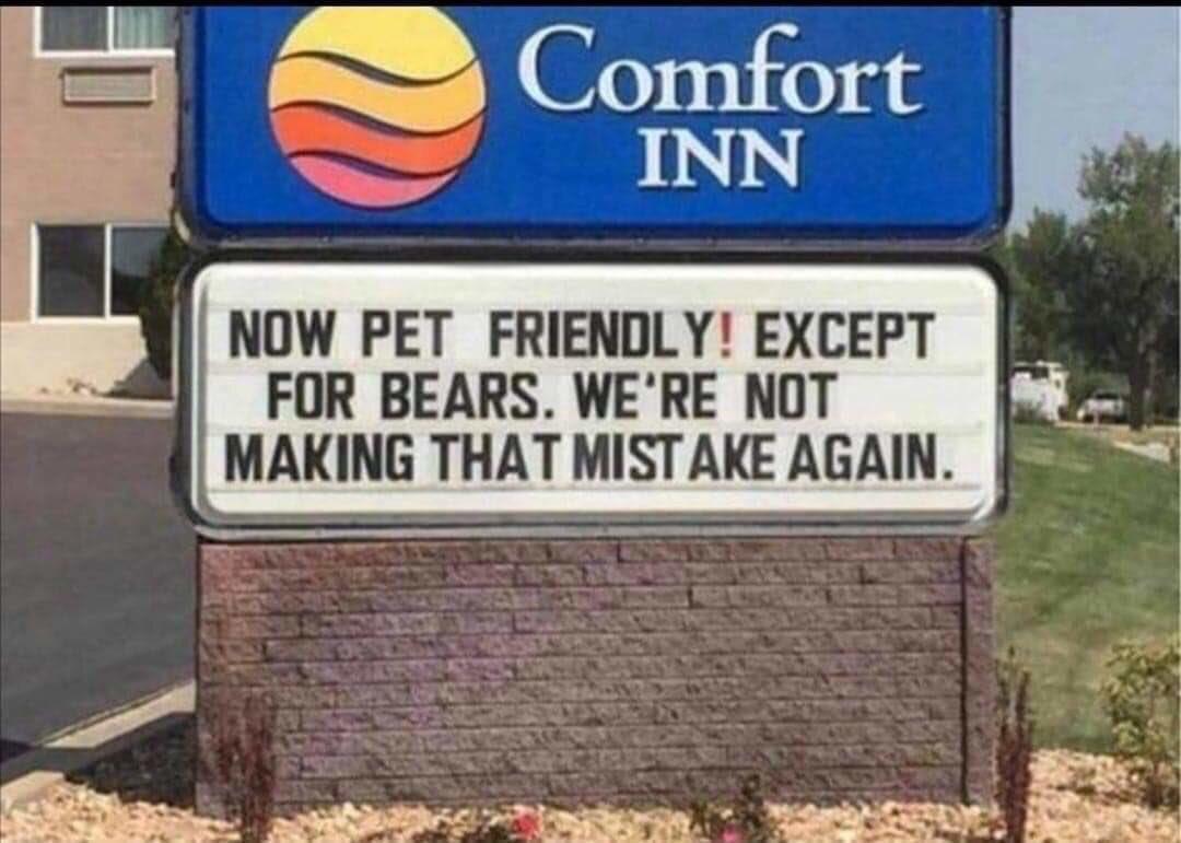 NOW PET FRIENDLY EXCEPT FOR BEARS WERE NOT MAKING THATMISIAKEAGAIN