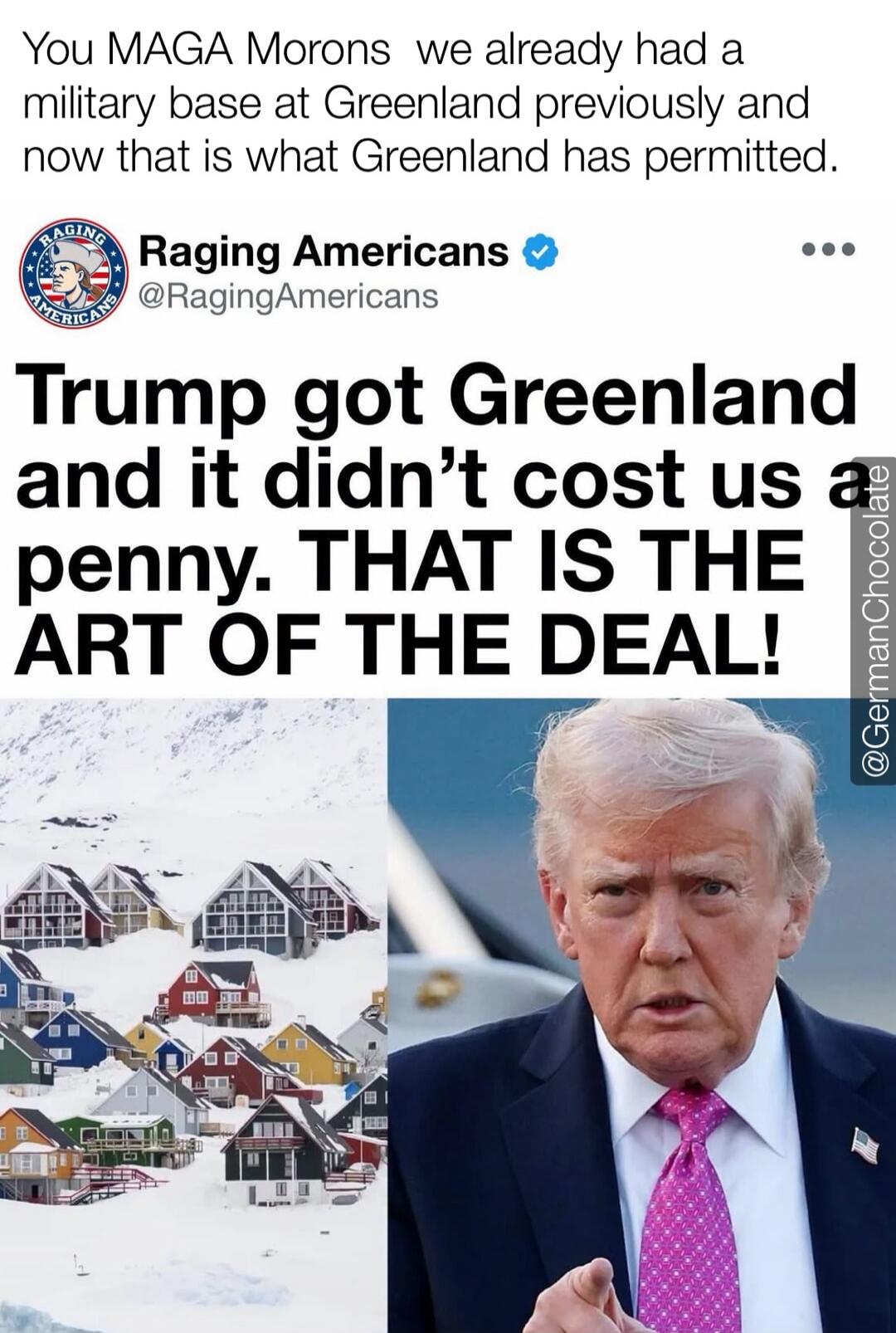 You MAGA Morons we already had a military base at Greenland previously and now that is what Greenland has permitted. Raging Americans @RagingAmericans Trump got Greenland and it didn't cost us a penny. THAT IS THE ART OF THE DEAL!