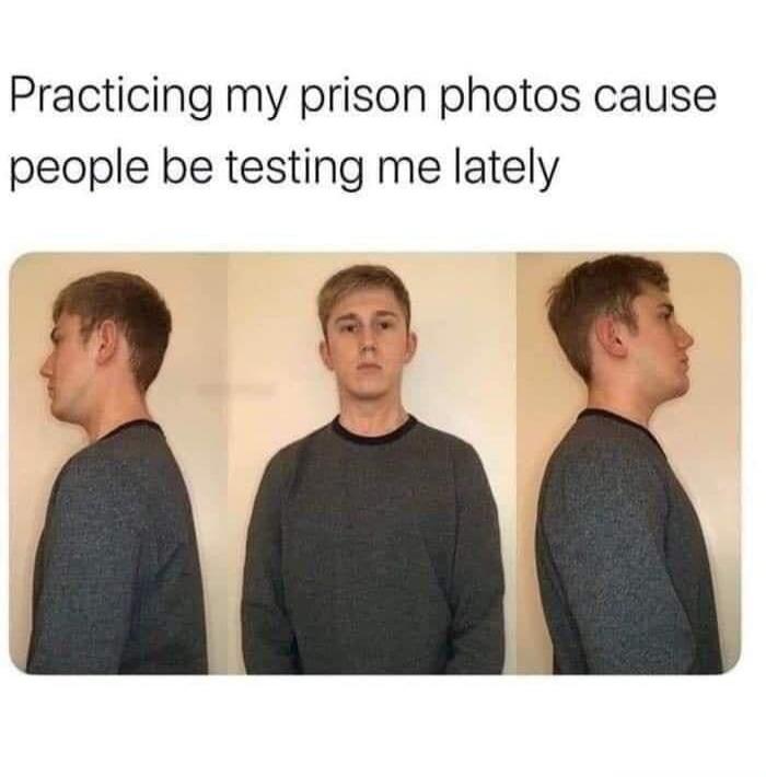 Practicing my prison photos cause people be testing me lately