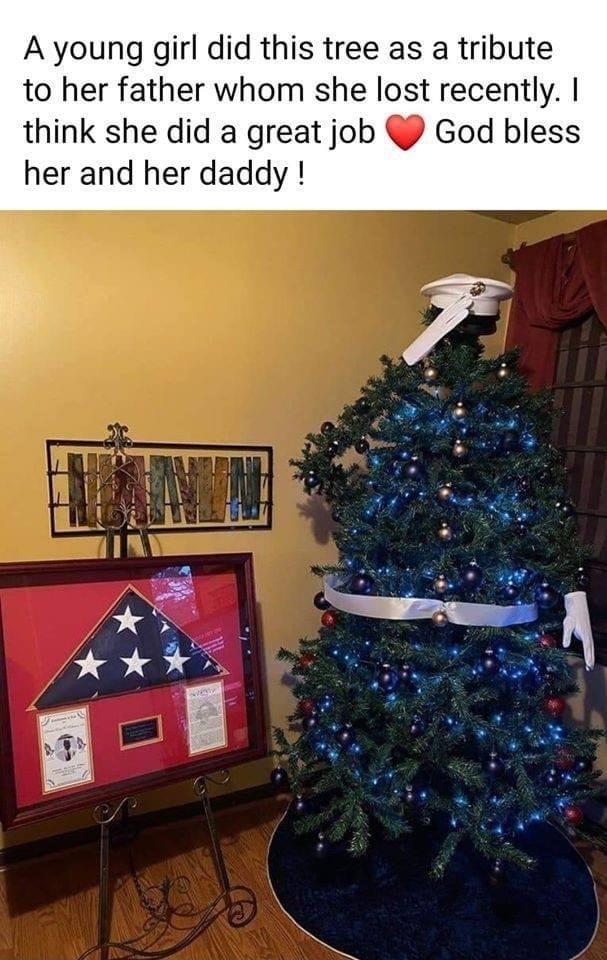 A young girl did this tree as a tribute to her father whom she lost recently think she did a great job God bless her and her daddy A0 A