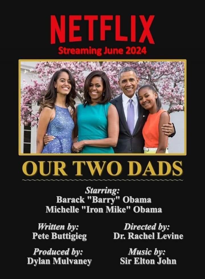 NETFLIX Streaming June 2024. OUR TWO DADS. Starring: Barack 