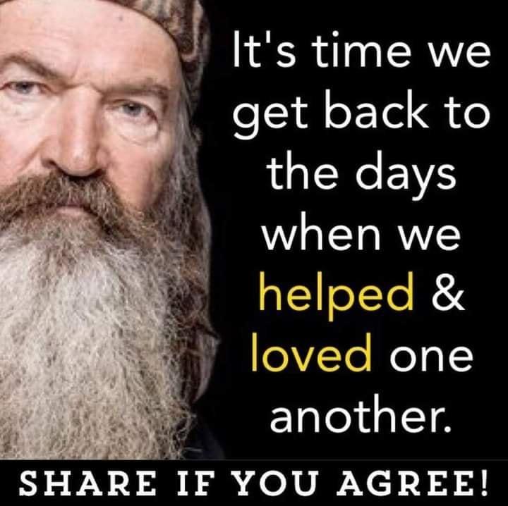 o Its time we get back to the days when we helped b loved one another