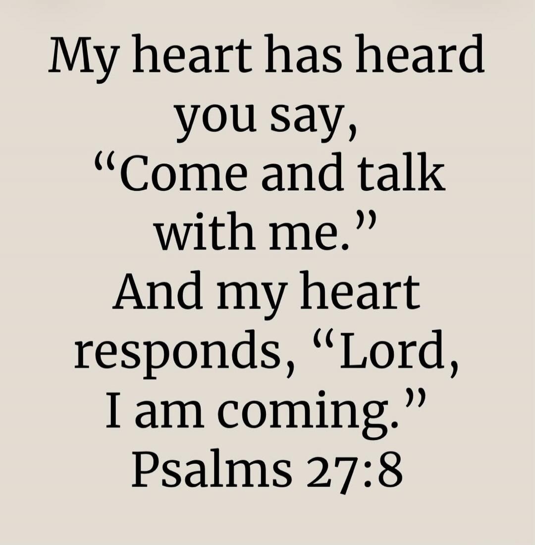 My heart has heard you say, 