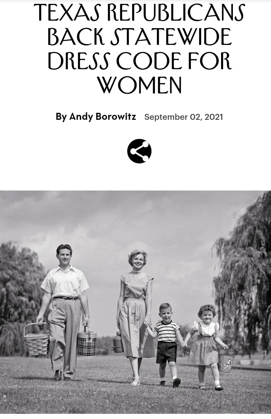 TEXAS REPUBLICANS BACK STATEWIDE DRESS CODE FOR WOMEN By Andy Borowitz September 02 2021