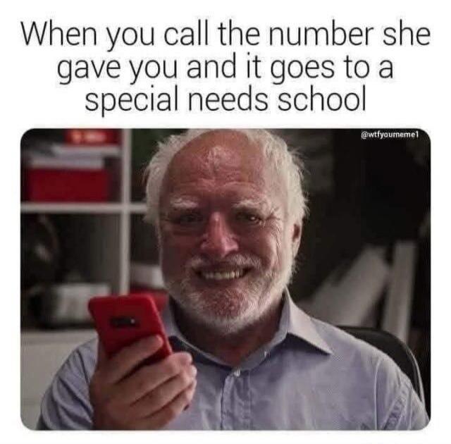 When you call the number she gave you and it goes to a special needs school