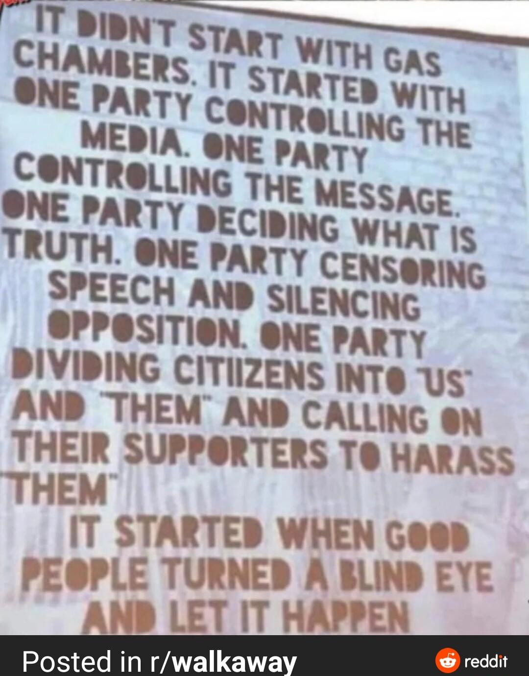IT STARTED WHEN Goo PEOPLE TURNED A BLIN EYE AND LET IT HAPPEN Posted in rwalkawa reddit