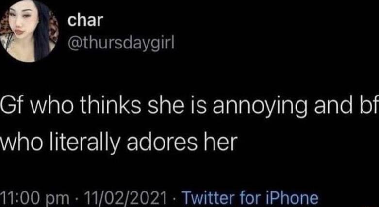 char IGIVSECT Gf who thinks she is annoying and bf who literally adores her 1100 pm 11022021 Twitter for iPhone