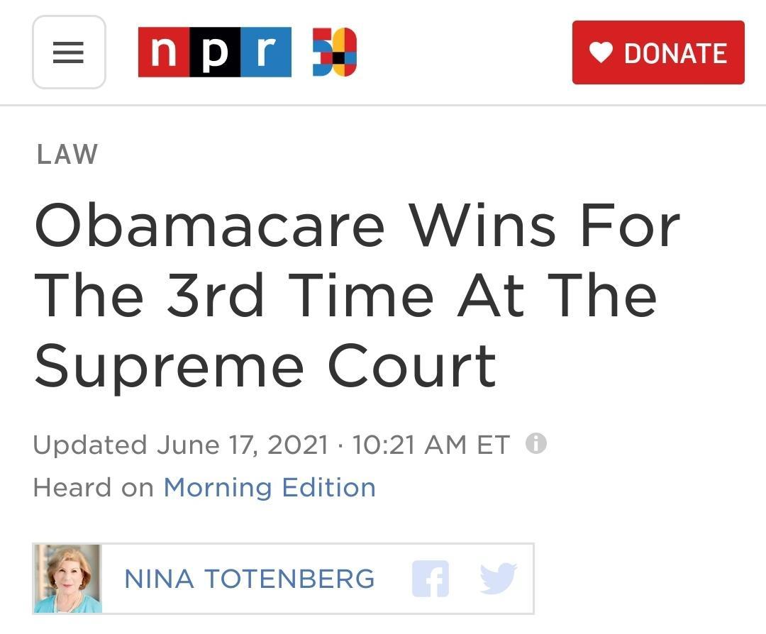 n p ekl Il LAW Obamacare Wins For The 3rd Time At The Supreme Court Updated June 17 2021 1021 AM ET Heard on Morning Edition NINA TOTENBERG