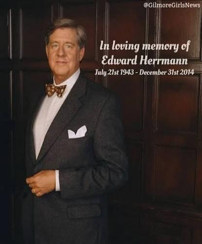 In loving memory of Edward Herrmann July 21st 1943 - December 31st 2014 @GilmoreGirlsNews