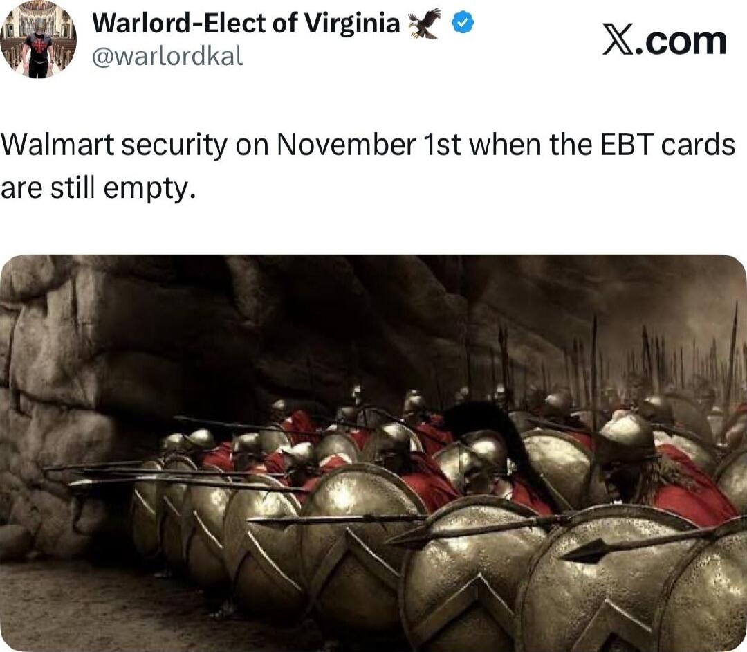 Walmart security on November 1st when the EBT cards are still empty.
