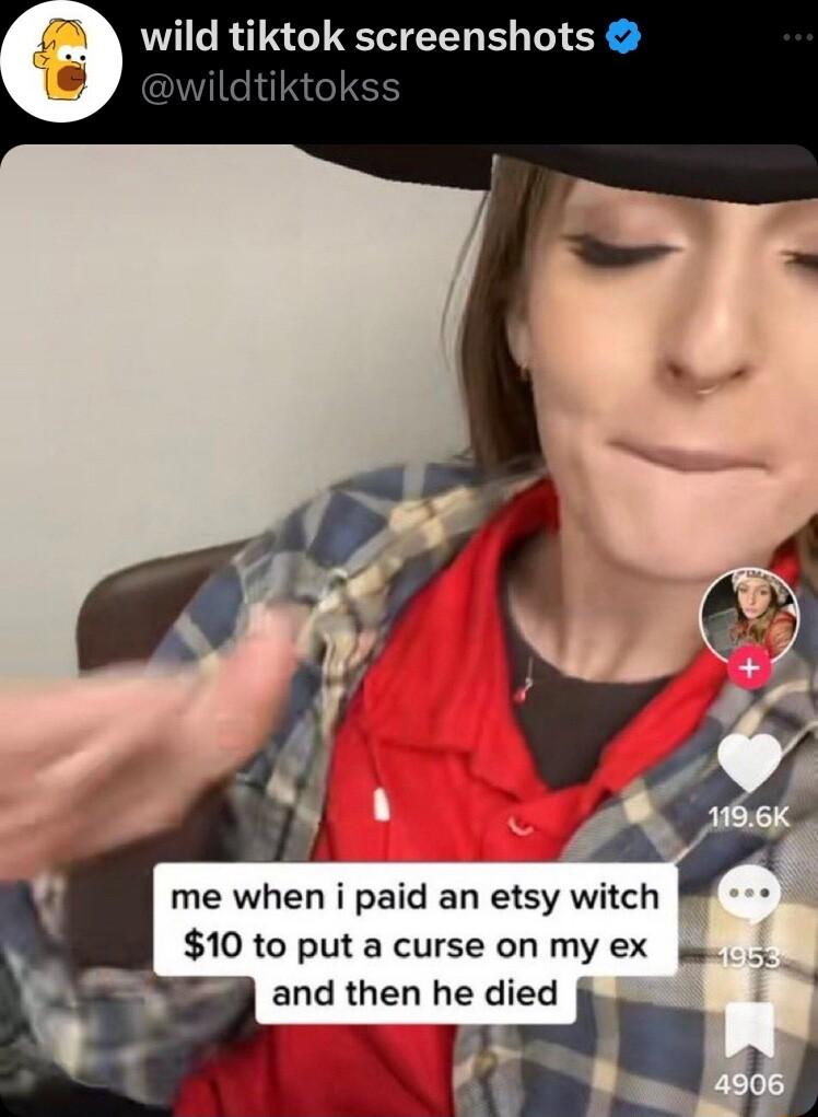wild tiktok screenshots me when i paid an etsy witch o 10 to put a curse on my ex X and then he died g 4 LA