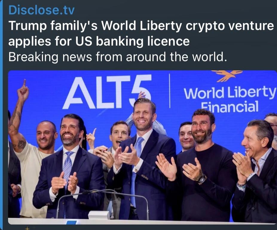 Disclose.tv Trump family's World Liberty crypto venture applies for US banking licence Breaking news from around the world. ALT5 World Liberty Financial