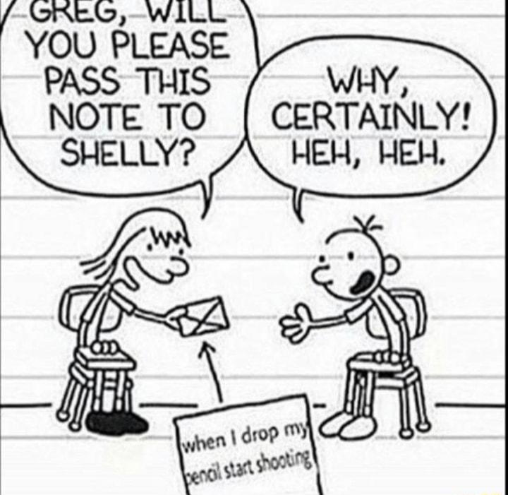 GRel WILL YOU PLEASE PASS THIS NOTE TO SHELLY