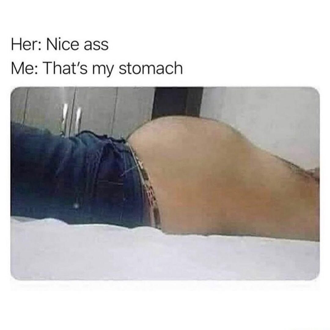 Her Nice ass Me Thats my stomach