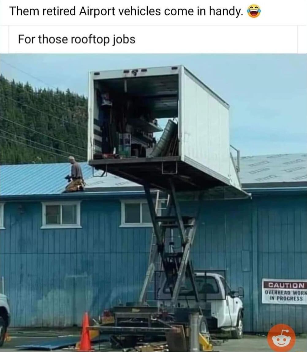 Them retired Airport vehicles come in handy For those rooftop jobs
