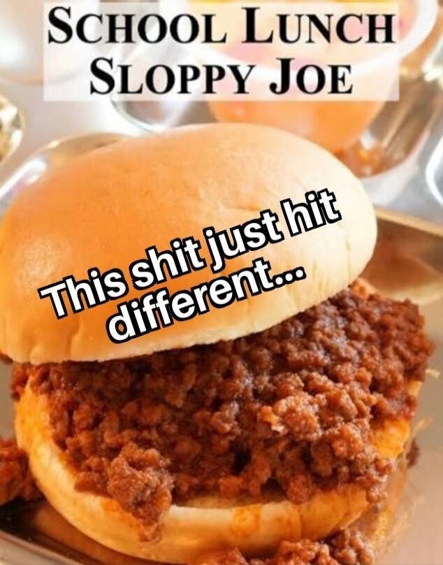 SCHOOL LUNCH SLOPPY JOE This shit just hit different...