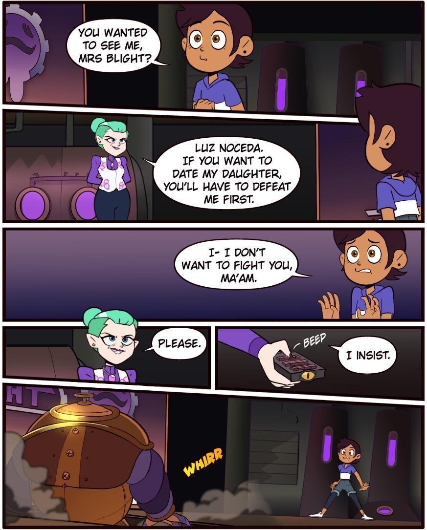 YOU WANTED TO SEE ME MRS BLIGHT LUZ NOCEDA IF YOU WANT TO DATE MY DALUGHTER YOULL HAVE TO DEFEAT ME FIRST I I DONT WANT TO FIGHT You MAAM