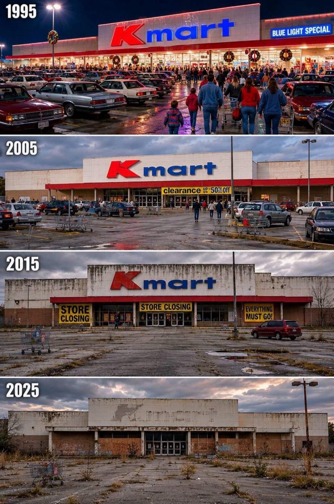 1995 Kmart BLUE LIGHT SPECIAL 2005 Kmart clearance UP 50% OFF 2015 Kmart STORE CLOSING EVERYTHING MUST GO! 2025 Kmart