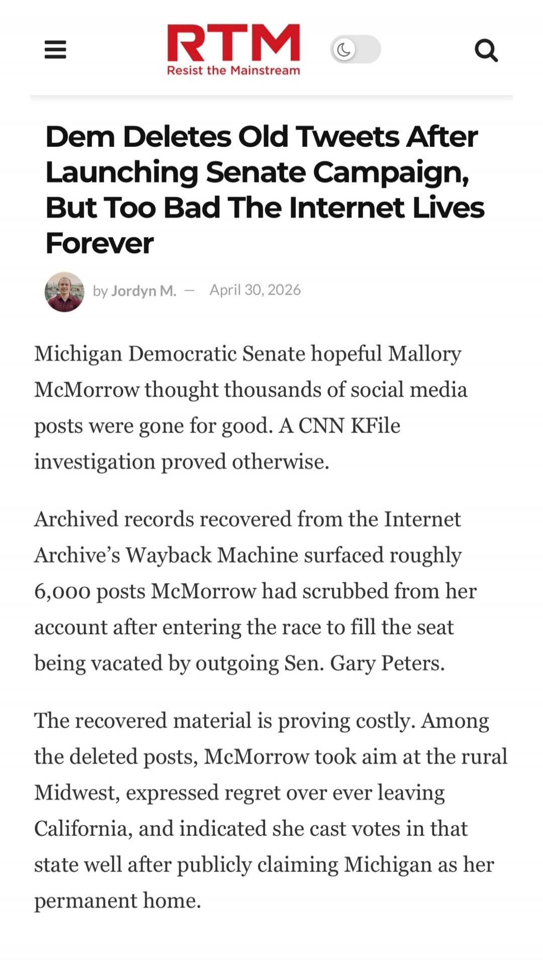 RTM Resist the Mainstream
Dem Deletes Old Tweets After Launching Senate Campaign, But Too Bad The Internet Lives Forever
by Jordyn M. — April 30, 2026
Michigan Democratic Senate hopeful Mallory McMorrow thought thousands of social media posts were gone for good. A CNN KFile investigation proved otherwise.
Archived records recovered from the Interne