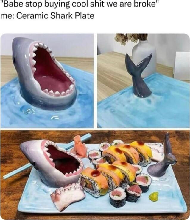 Babe stop buying cool shit we are broke me Ceramic Shark Plate