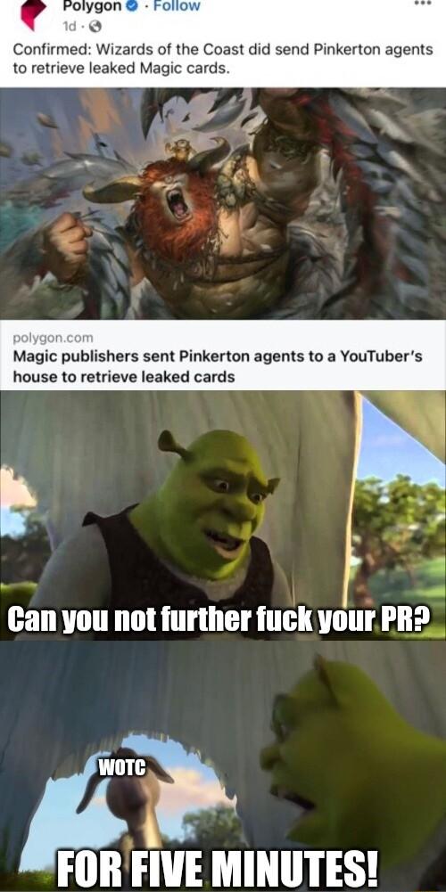 Confirmed Wizards of the Coast did send Pinkerton agents to retrieve leaked Magic cards Magic publishers sent Pinkerton agents to a YouTubers house to retrieve leaked cards Can you not further fuck your PR2 WOTC FOR FIVE MINUTES