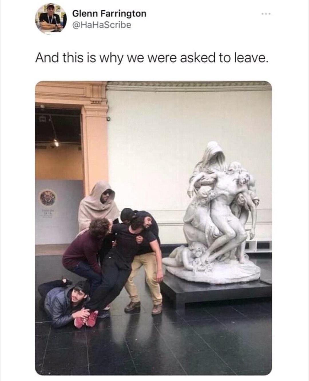 Glenn Farrington HaHaScribe And this is why we were asked to leave