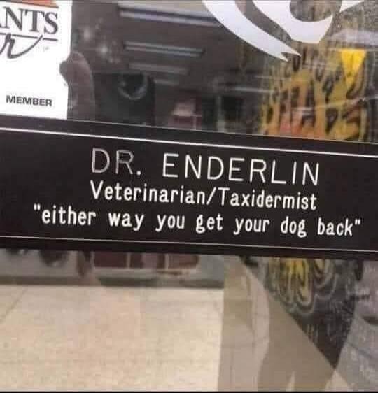 DR. ENDERLIN Veterinarian/Taxidermist 