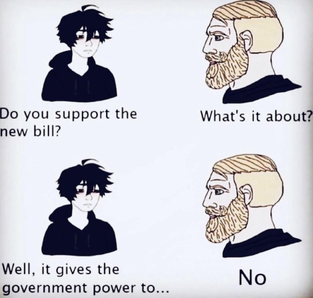 Do you support the new bill Well it gives the government power to