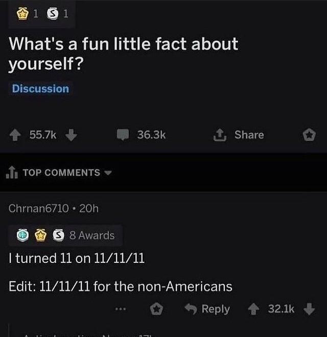 16 LGETSSER T Wik d SR Yot 1o Te0 4 yourself Discussion 557k Tk X Share oIy TOP COMMENTS Chrnan6710 20h O N YIRS RV ete BT WA VAR VAN Edit 111111 for the non Americans Reply 321k