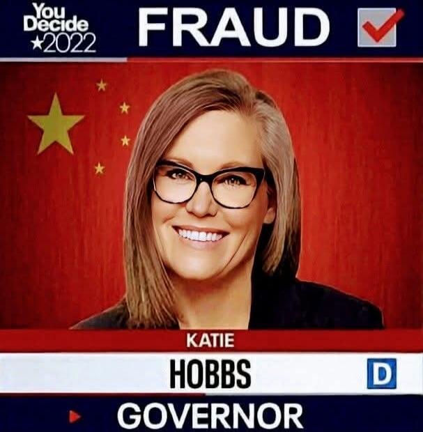 You Decide 2022 FRAUD Katie Hobbs D Governor