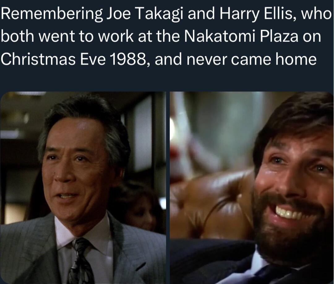 Remembering Joe Takagi and Harry Ellis who both went to work at the Nakatomi Plaza on Christmas Eve 1988 and never came home