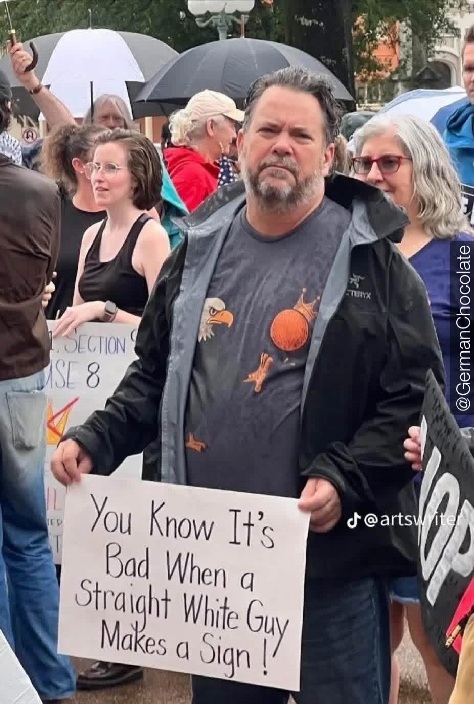 You Know It's Bad When a Straight White Guy Makes a Sign!