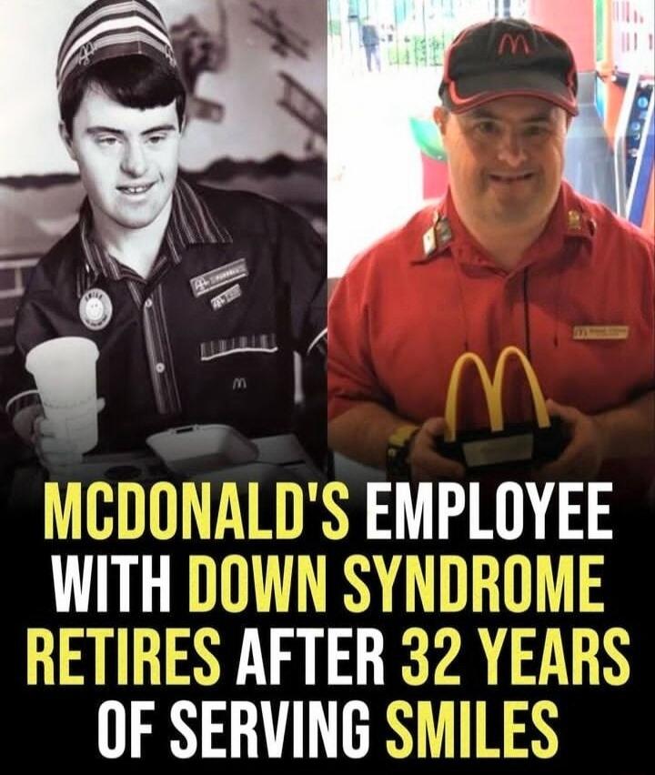 MCDONALDS EMPLOYEE WITH DOWN SYNDROME RETIRES AFTER 32 YEARS OF SERVING SMILES