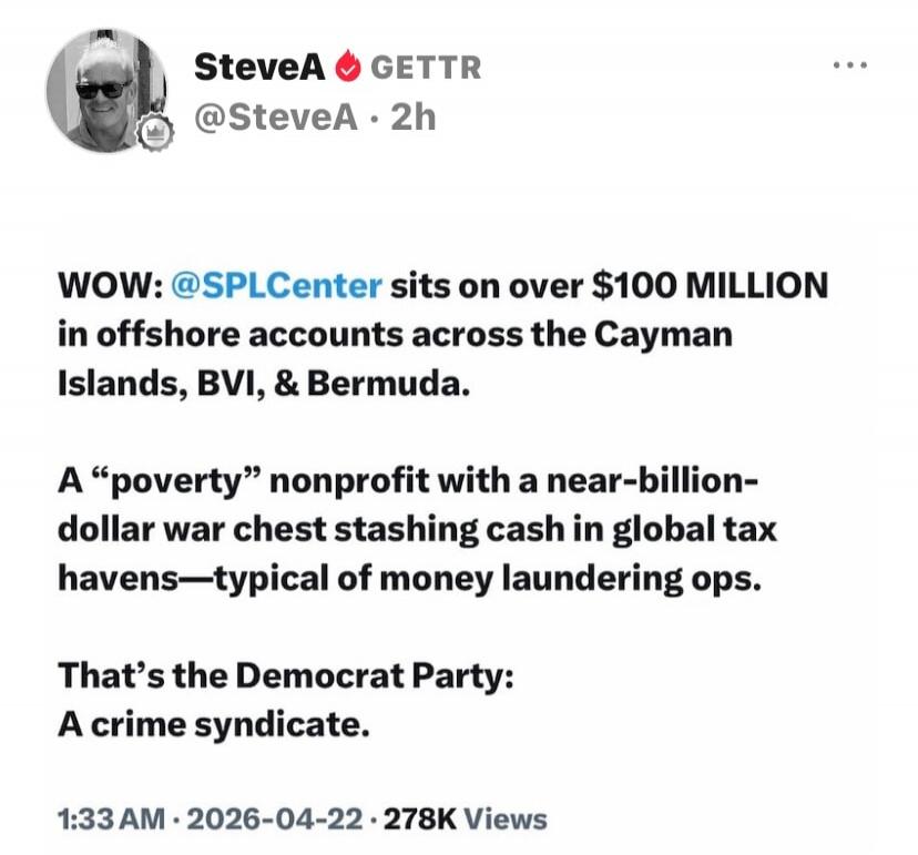 WOW: @SPLCcenter sits on over $100 MILLION in offshore accounts across the Cayman Islands, BVI, & Bermuda. A “poverty” nonprofit with a near-billion-dollar war chest stashing cash in global tax havens—typical of money laundering ops. That’s the Democrat Party: A crime syndicate.